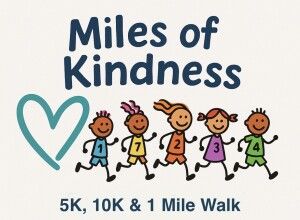 Miles of Kindness — 5K, 10K, 1 Mile Family Walk