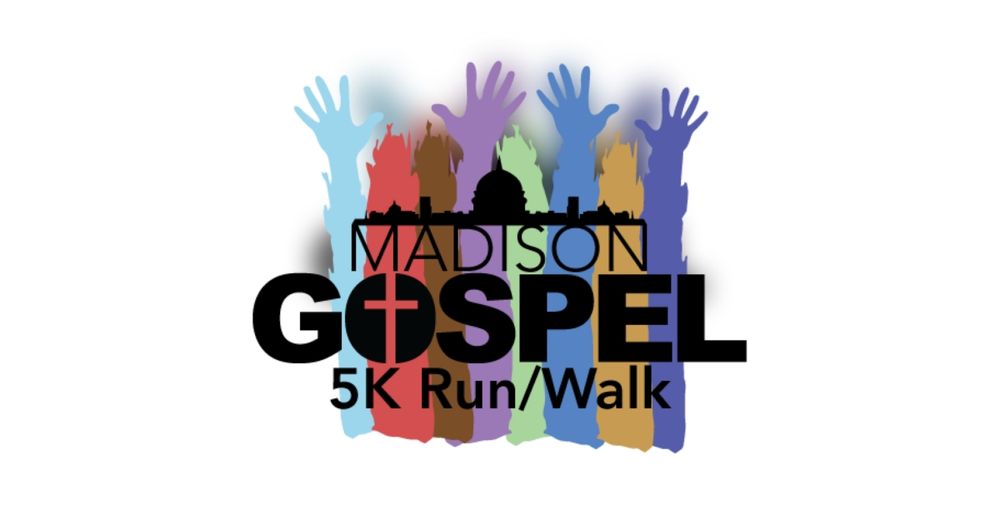 8th Annual Madison Gospel 5K, 10K, Run/Walk & Health Fair