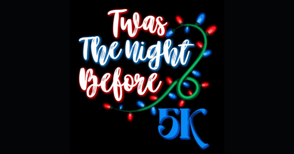 Twas the Night Before 5K