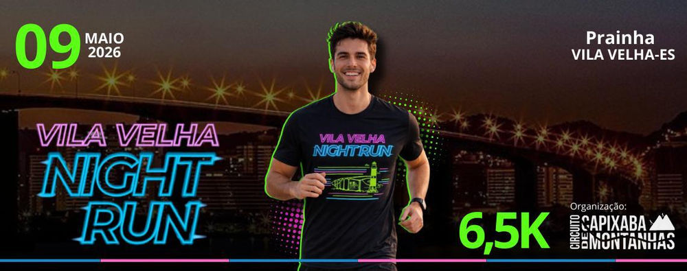 CORRIDA VILA VELHA NIGHT RUN BY CCM 2026 - ES