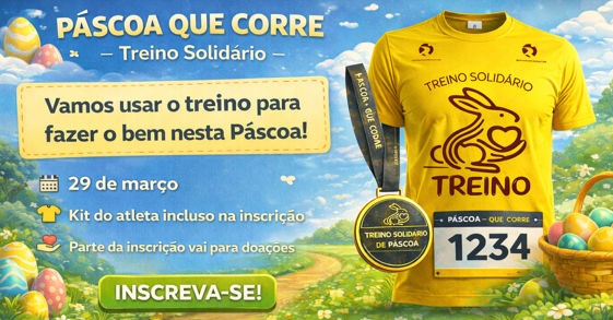 TREINAO PASCOA QUE CORRE - EVENTO SOLIDARIO