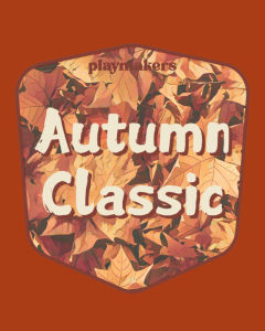 Playmakers Autumn Classic