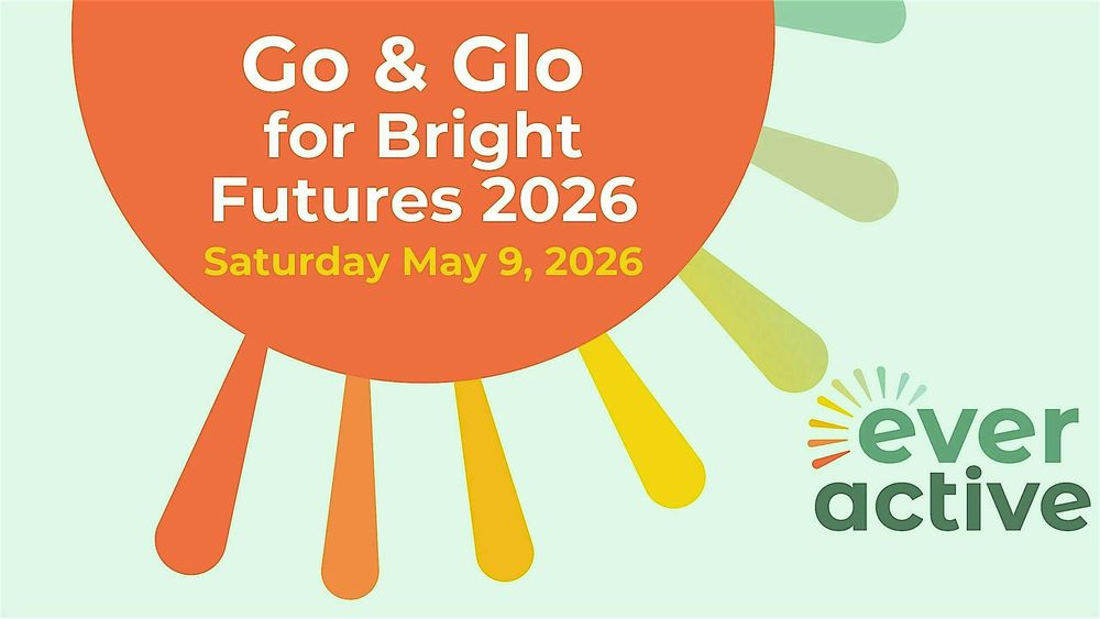 Go & Glo for Bright Futures - May 9, 2026