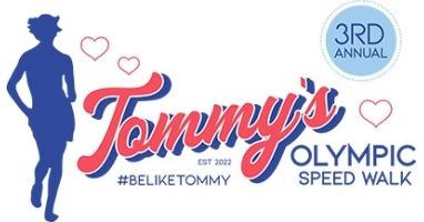 5th Annual Tommy's Olympic Speed Walk