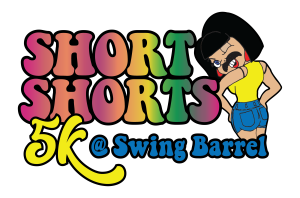 SHORT SHORTS 5K @ Swing Barrel