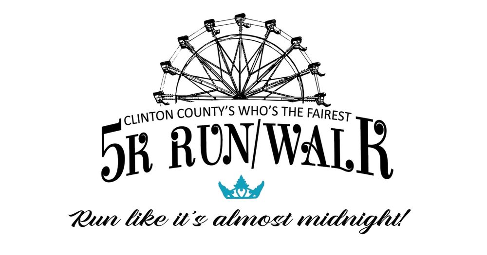 Clinton County Who's the Fairest 5K Run/Walk
