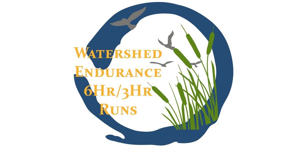 Watershed Endurance 6Hr/3Hr Runs