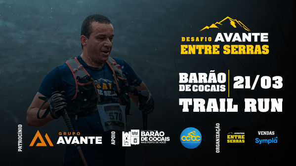 DESAFIO AVANTE ENTRE SERRAS - TRAIL RUN - BARÃO DE COCAIS