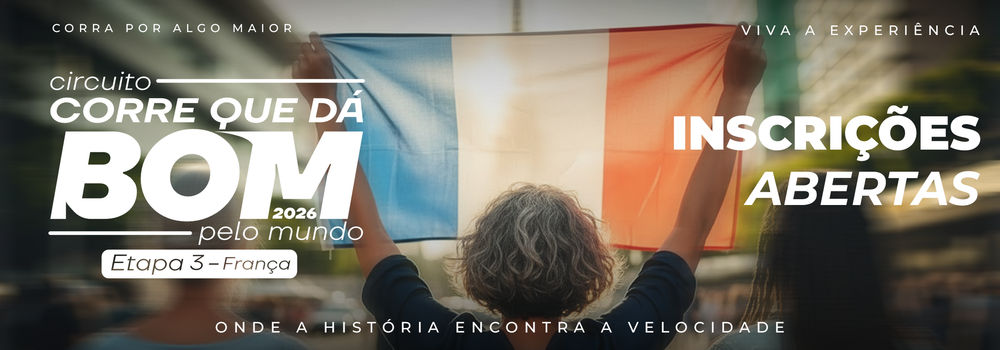 CORRE QUE DA BOM PELO MUNDO- ETAPA FRANÇA