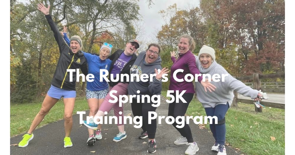 The Runner's Corner Spring 5K Training Program 2024 Apuama