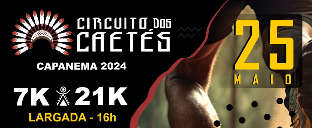 CIRCUITO DOS CAETÉS - CAPANEMA - 2024