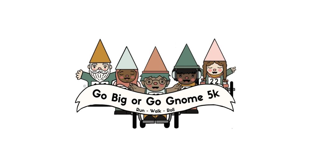 Go Big or Go Gnome 5K