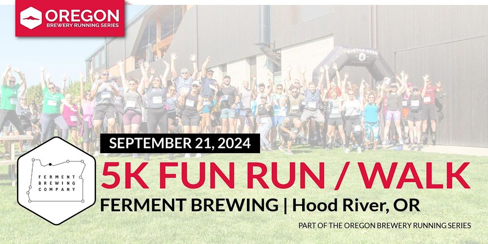 5k Beer Run x Ferment Brewing Company | 2024 Oregon Brewery Running Series