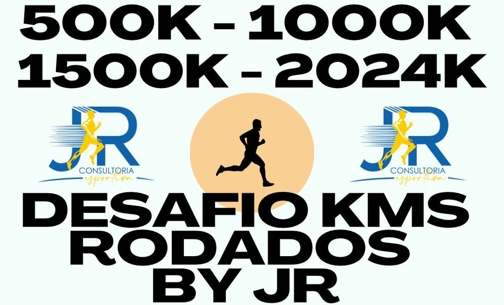 DESAFIO KM´S RODADOS EM 2024 BY JR CONSULTORIA ESPORTIVA