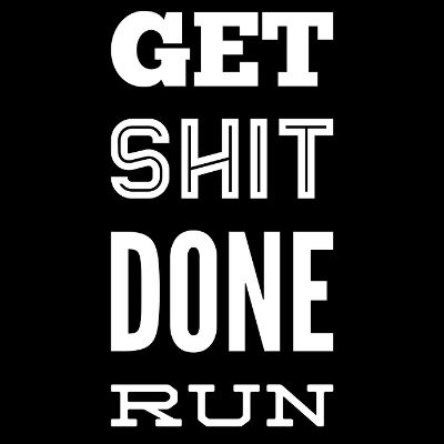 Get Shit Done Run