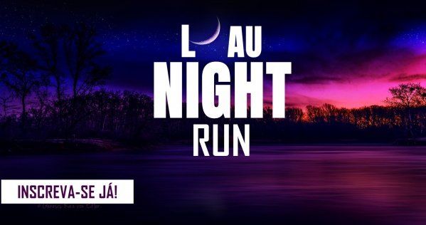 1ª CORRIDA LUAU NIGHT RUN