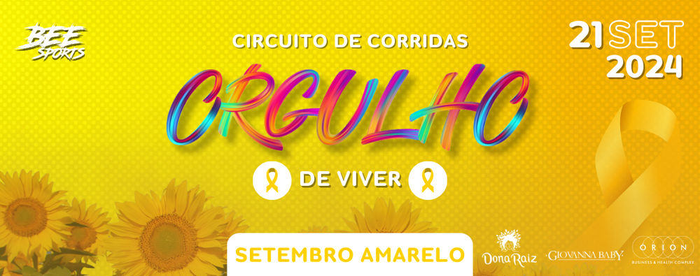 3ª EDIÇÃO DA CORRIDA ORGULHO DE VIVER (SETEMBRO AMARELO)