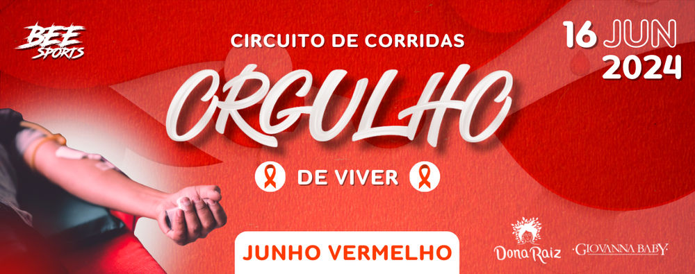 CIRCUITO ORGULHO DE VIVER ETAPA JUNHO VERMELHO (DOAÇÃO DE SANGUE)