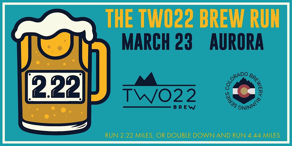 The Two22 Brew Run | Aurora | 2024 CO Brewery Running Series