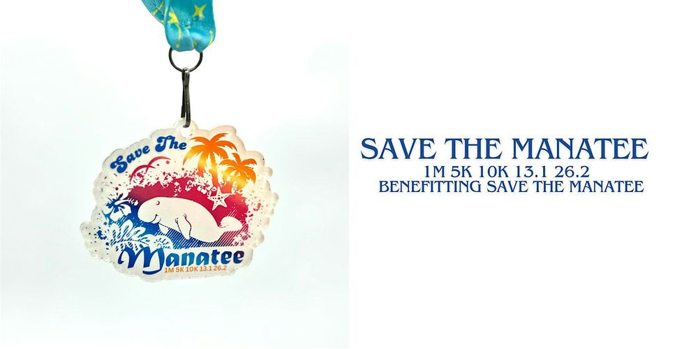 Save the Manatee 1M 5K 10K 13.1 26.2