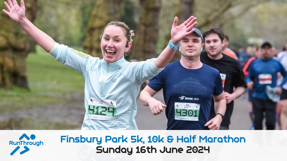 FINSBURY PARK 5K, 10K & HALF MARATHON - JUNE 2024