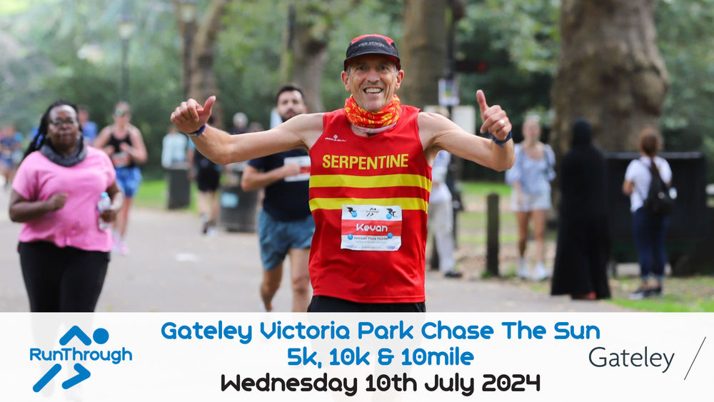 Gateley VICTORIA PARK 5K, 10K & 10MILE CHASE THE SUN - JULY 2024