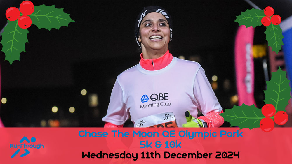 CHASE THE MOON QE OLYMPIC PARK 5k & 10k DECEMBER 2024
