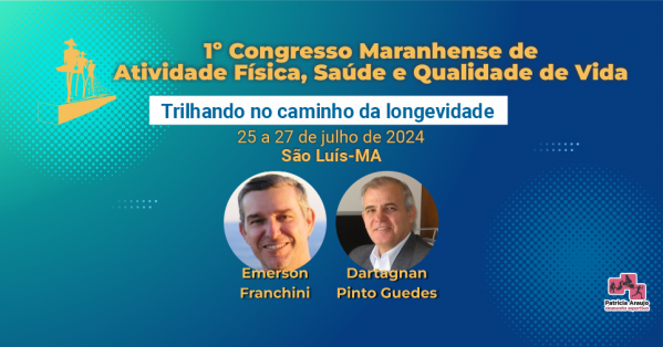 1º CONGRESSO MARANHENSE DE ATIVIDADE FÍSICA, SAÚDE E QUALIDADE DE VIDA