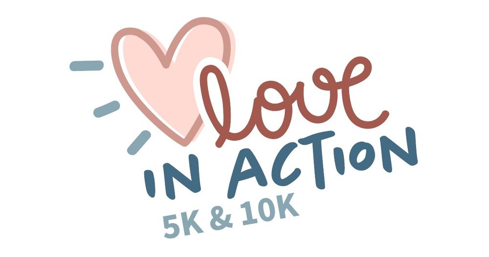 Love in Action 5K & 10K