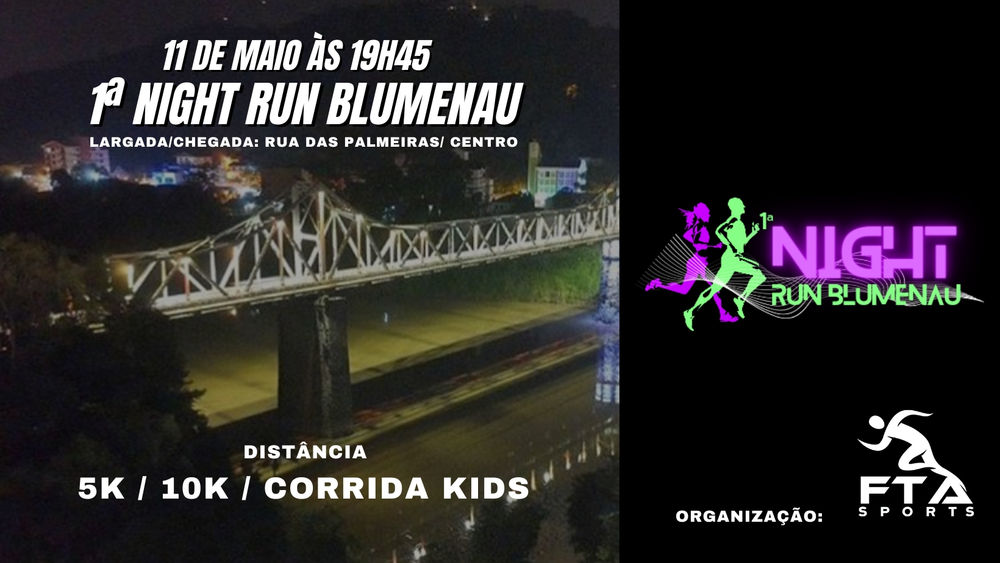 1ª NIGHT RUN BLUMENAU