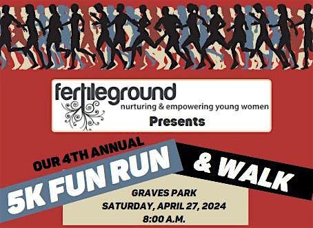 Fertile Ground 4th Annual Fun Run