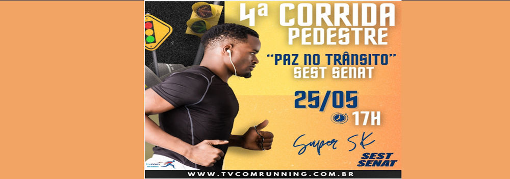 4 CORRIDA PAZ NO TRANSITO SEST SENAT 5K