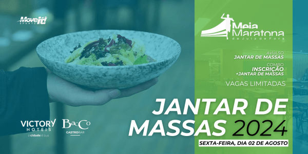 JANTAR DE MASSAS - MEIA MARATONA DE JUIZ DE FORA 2024 