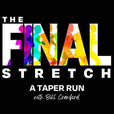 The Final Stretch: A Taper Run with Bill Crawford