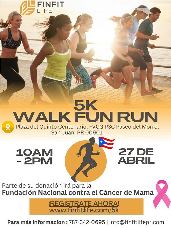 FINFIT LIFE 5K WALK FUN RUN / PASEO DE MORRO/  OLD SAN JUAN