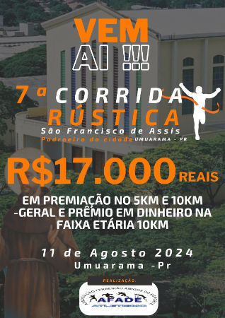 7ª CORRIDA SÃO FRANCISCO DE ASSIS - PADROEIRO DA CIDADE DE UMUARAMA-PR 2024