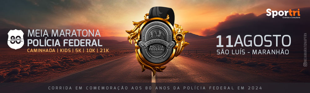 MEIA MARATONA DA POLÍCIA FEDERAL DO MARANHÃO