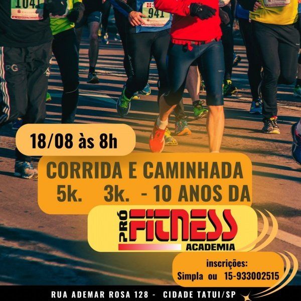 CORRIDA E CAMINHADA PRÓ FITNESS ACADEMIA - TATUÍ SP.