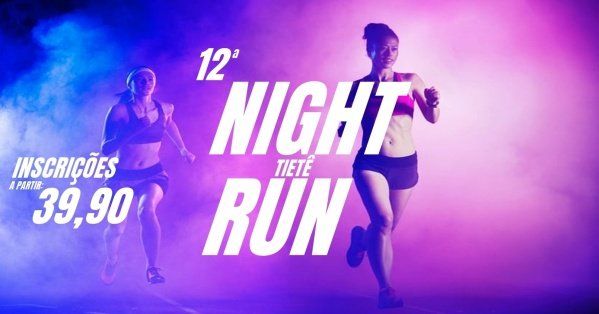 12ª NIGHT RUN TIETÊ