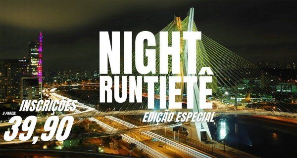 10ª NIGHT RUN TIETÊ
