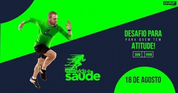 1ª CORRIDA E CAMINHADA VIDA E SAÚDE 5K - 10K.