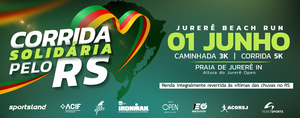 JURERÊ BEACH RUN - CORRIDA SOLIDÁRIA PELO RIO GRANDE DO SUL