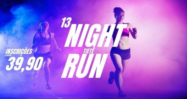 13ª NIGHT RUN TIETÊ