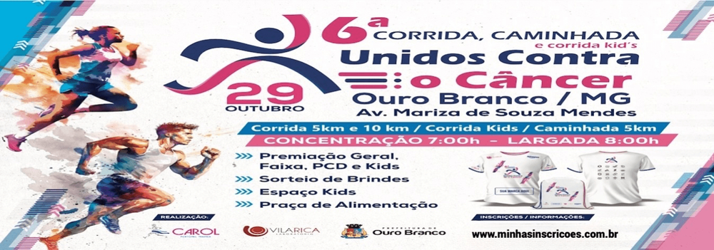 6 CORRIDA E CAMINHADA - UNIDOS CONTRA O CANCER