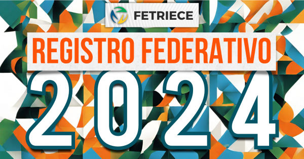 REGISTRO FEDERATIVO 7º/2024 - FETRIECE