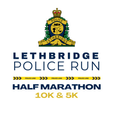 LETHBRIDGE POLICE RUN HALF MARATHON - 10K - 5K