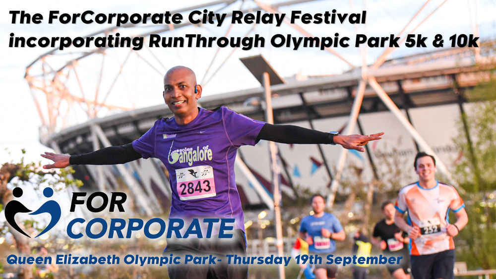 ForCorporate Relay Festival incorporating QE Olympic Park 5k & 10k- September 2024