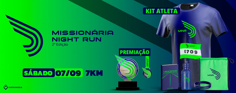 MISSIONÁRIA NIGHT RUN - 2ª EDIÇÃO