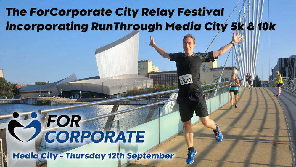 ForCorporate Relay Festival incorporating Run Media City 5k & 10k- September 2024