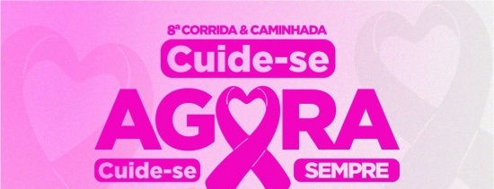 CORRIDA E CAMINHADA CUIDE AGORA CUIDE SEMPRE